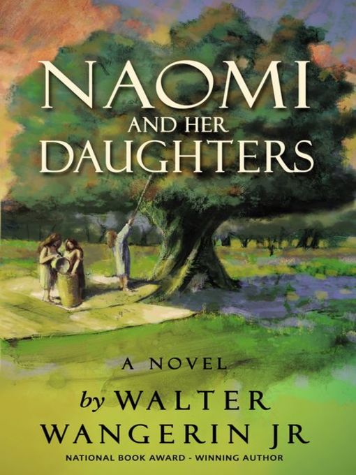 Title details for Naomi and Her Daughters by Walter Wangerin Jr. - Available